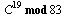 `mod`(`*`(`^`(C, 19)), 83)