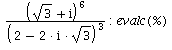 (sqrt(3)+I)^6/(2-2*I*sqrt(3))^3; -1; evalc(%)