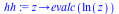 proc (z) options operator, arrow; evalc(ln(z)) end proc