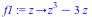 proc (z) options operator, arrow; `+`(`*`(`^`(z, 3)), `-`(`*`(3, `*`(z)))) end proc