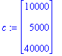 c := matrix([[10000], [5000], [40000]])